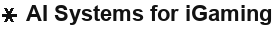 AI Systems for iGaming